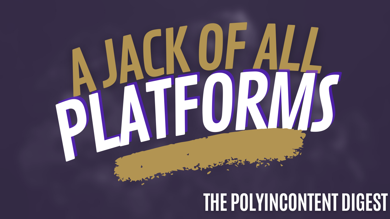A Jack of All Platforms