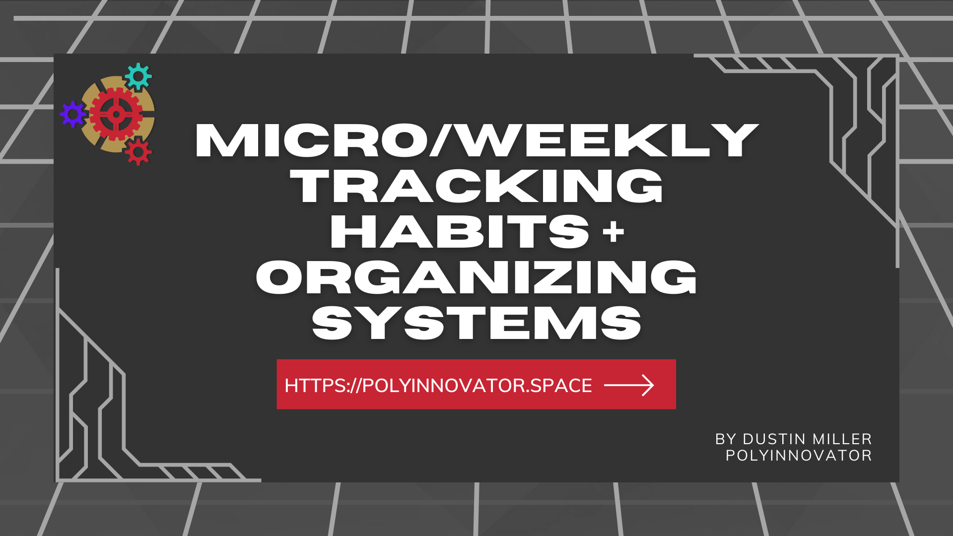 Micro/Weekly - Tracking Habits + Organizing Systems