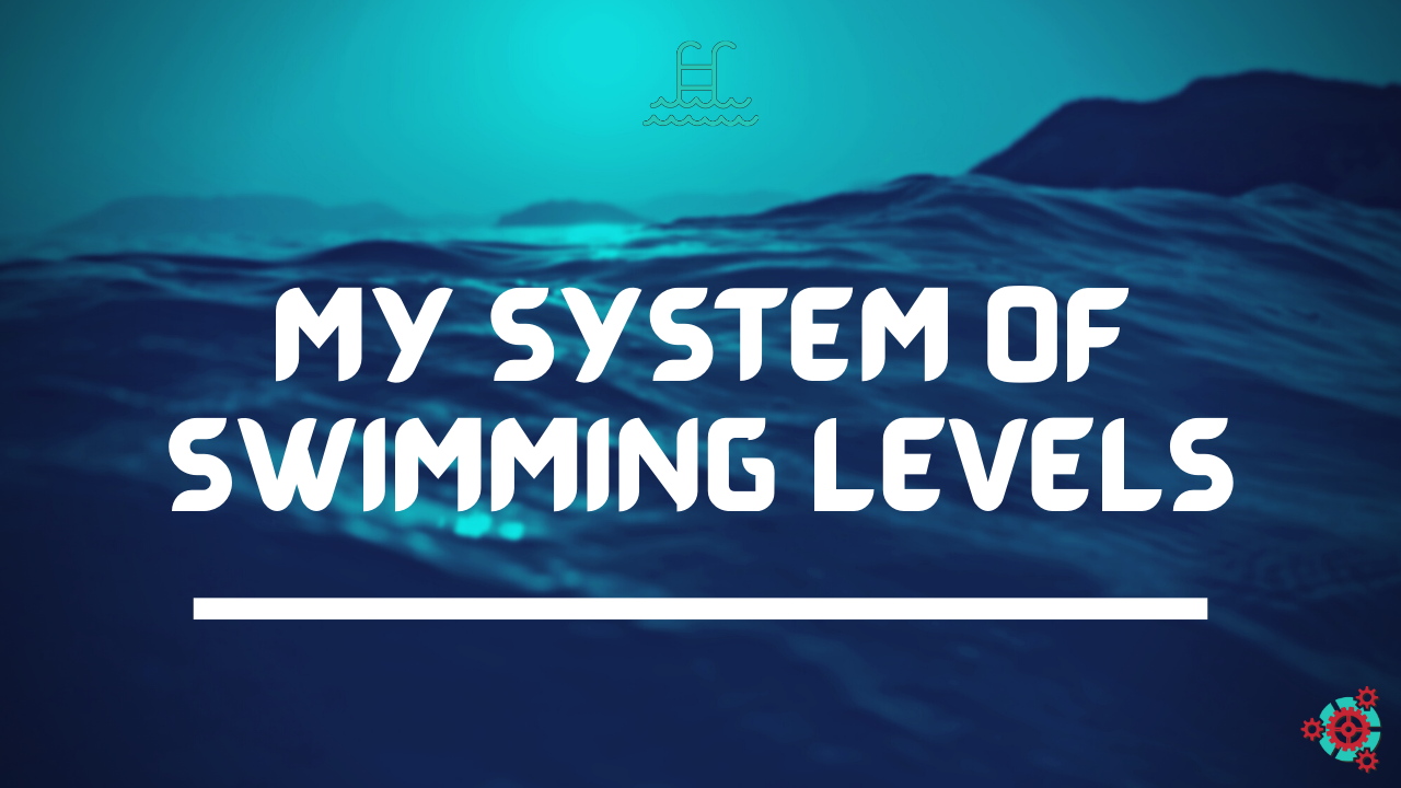 My System of Swimming Levels