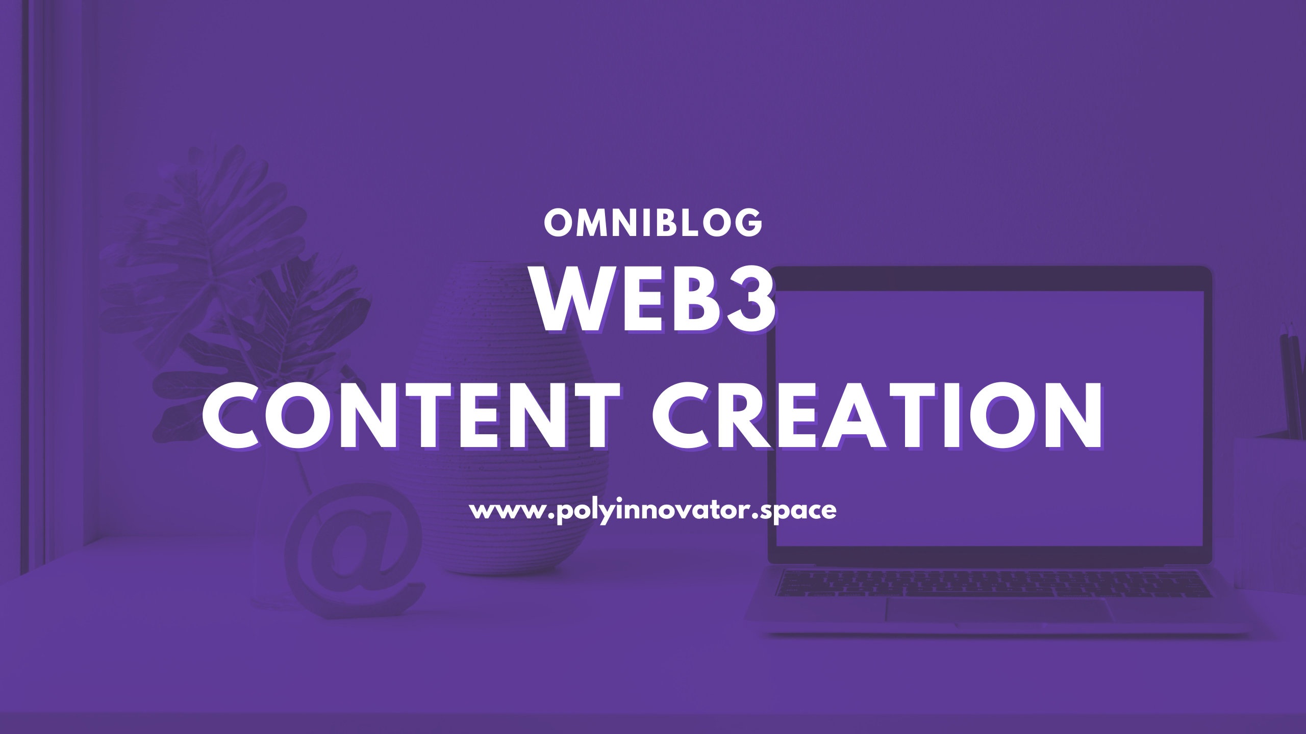 Web3 Content Creation