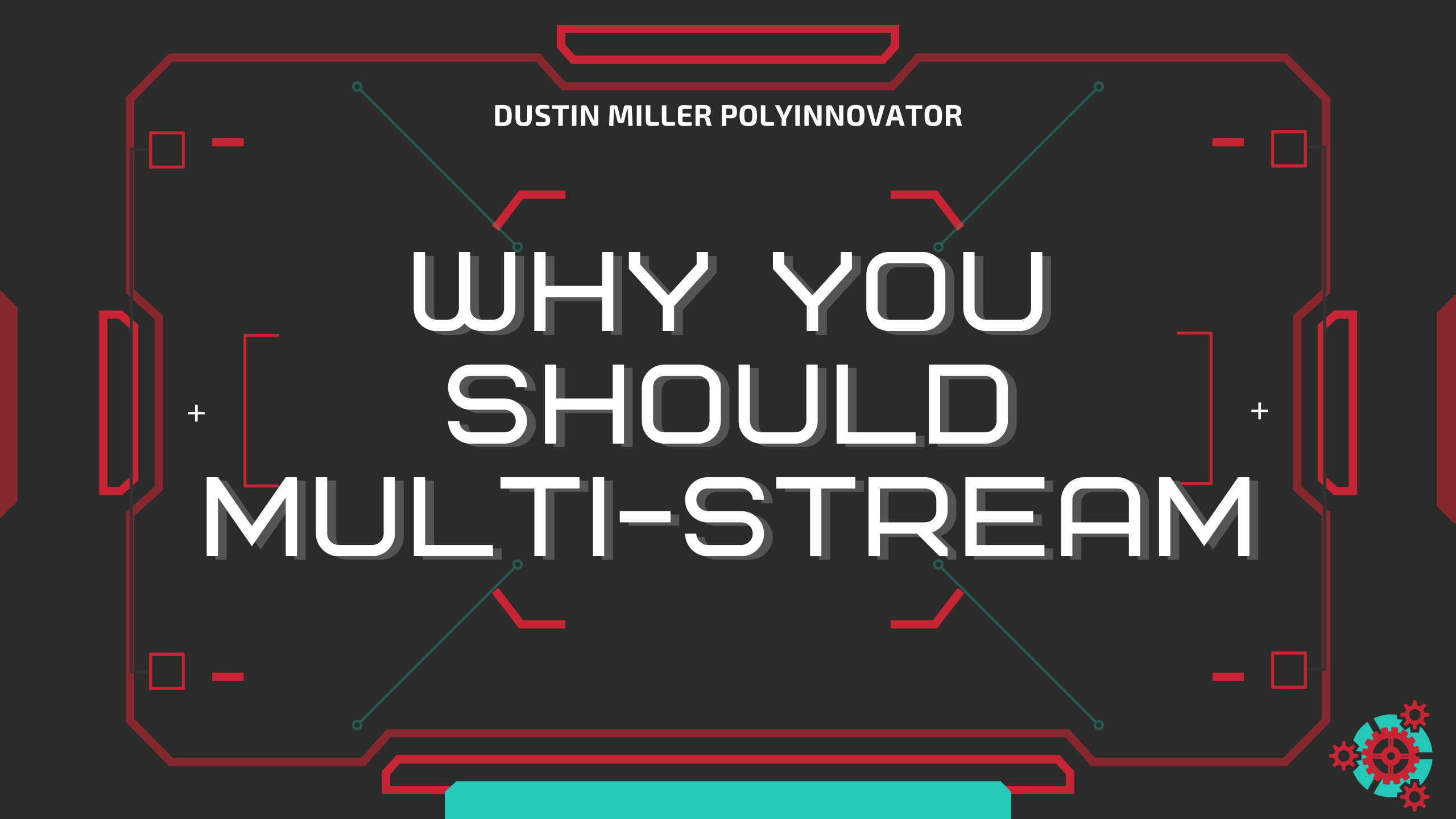 Why YOU Should Multi-Stream