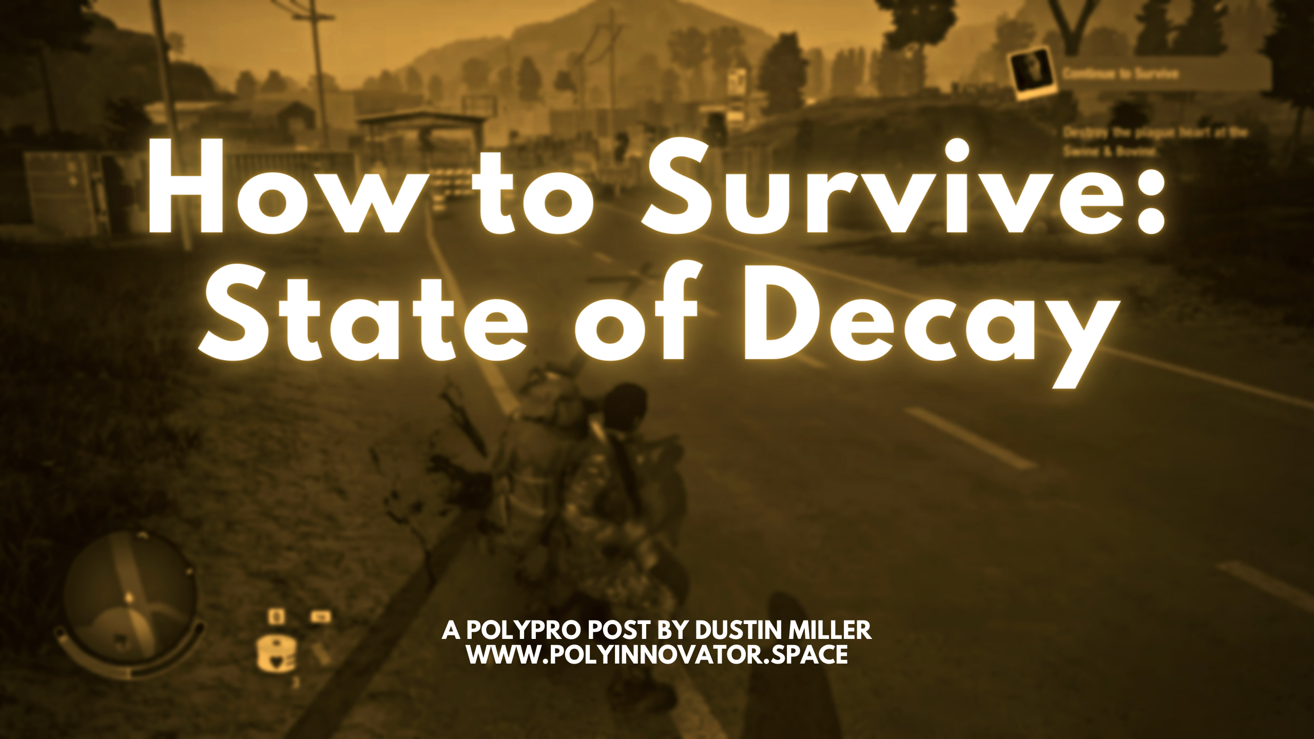 How to Survive - State of Decay #PolyinnovatorGaming