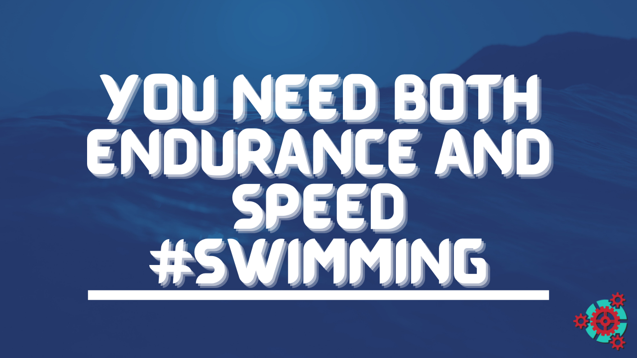 You NEED Both Endurance AND Speed #Swimming