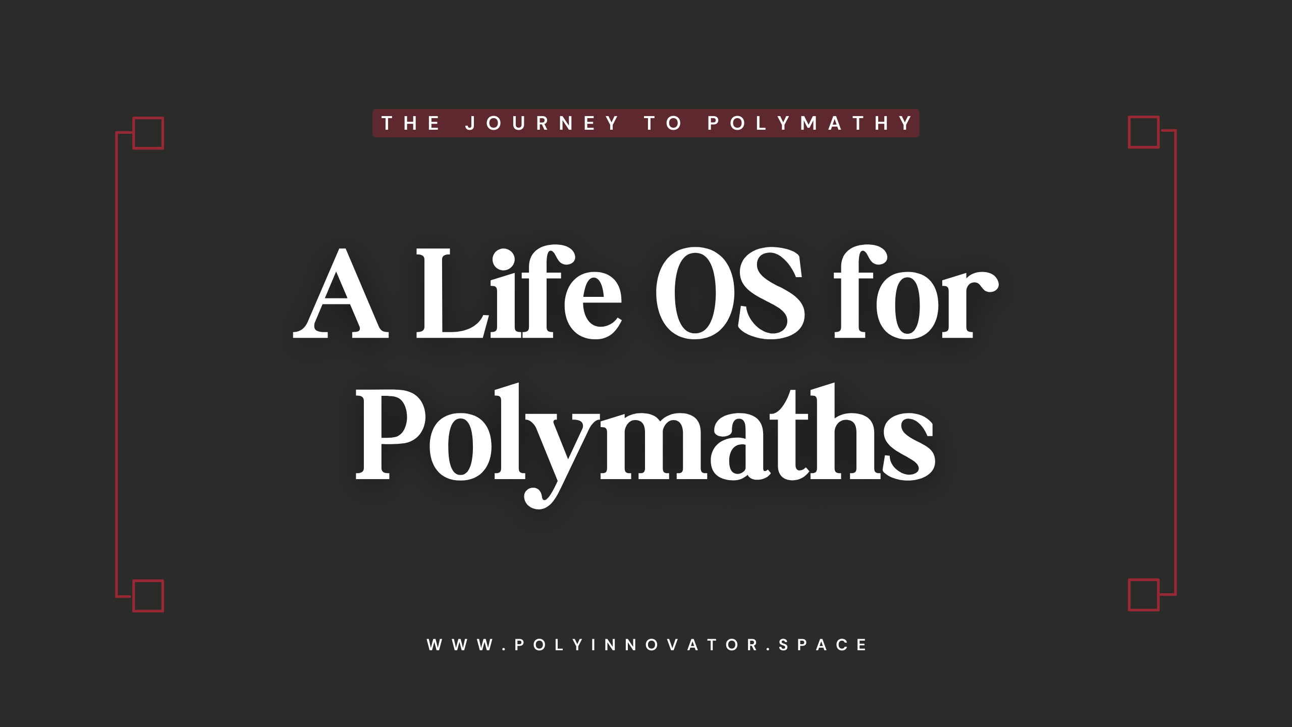 A Life OS for Polymaths