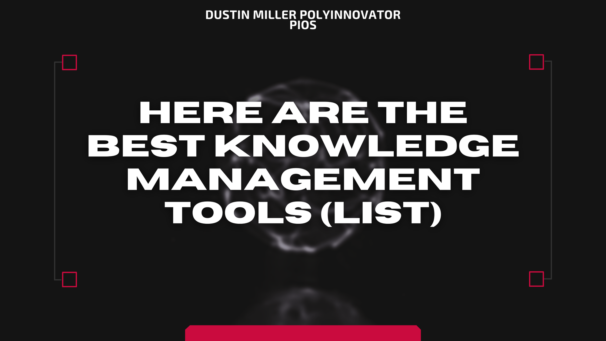 Here are the BEST knowledge management tools (List)