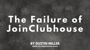 The Failure of JoinClubhouse