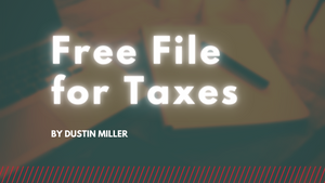 Free File for Taxes | DON'T PAY IF YOU DON'T HAVE TO