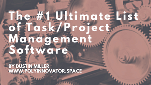The #1 Ultimate List of Task/Project Management Software
