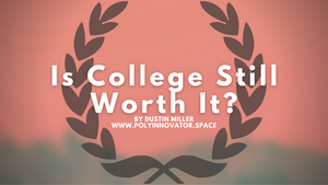 Is College Still Worth It?