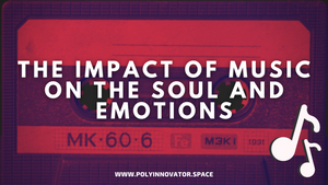 The Impact of Music on the Soul and Emotions