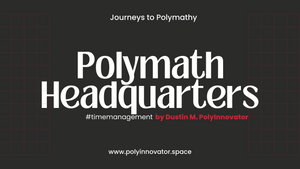 (Polymath Headquarters) #timemanagement