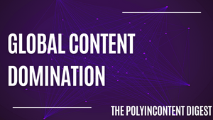 Global Content Domination