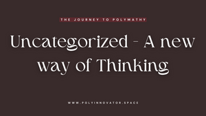 Uncategorized - A new way of Thinking