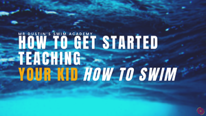 How to get started teaching Your kid how to swim